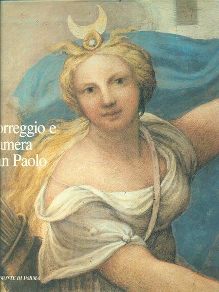 Il correggio e la Camera di San Paolo.