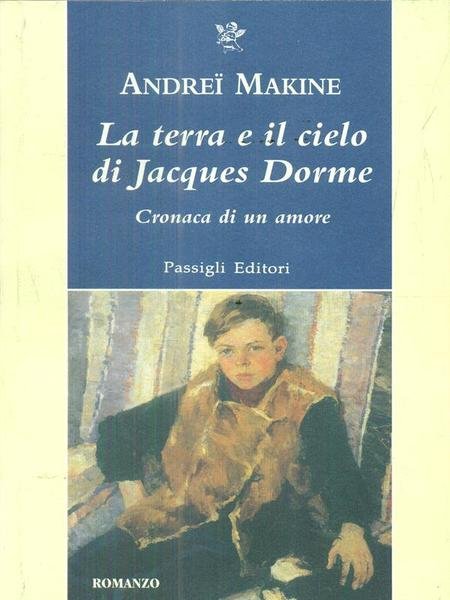 La terra e il cielo di Jacques Dorme. Cronaca di un amore