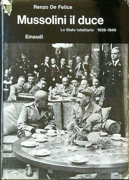 Mussolini il duce - Lo Stato totalitario 1936-1940