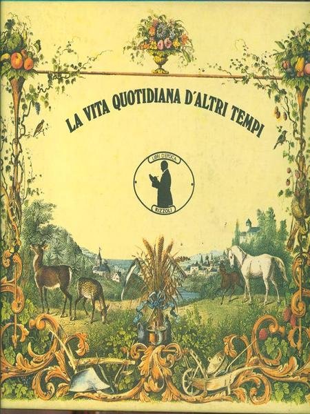 La vita quotidiana d'altri tempi