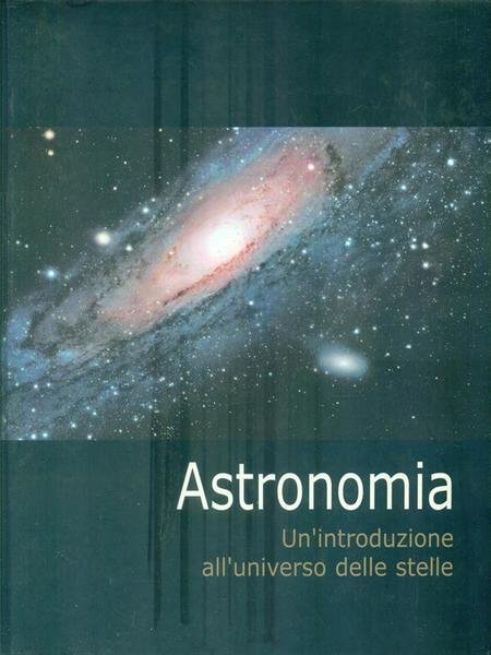 Astronomia Un'introduzione all'universo delle stelle