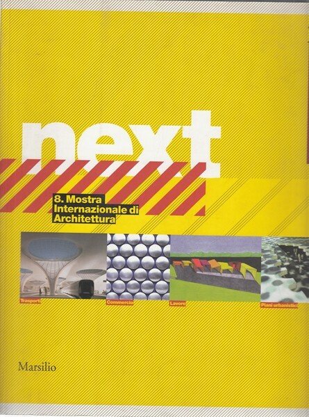 Next 8. Mostra internazionale di Architettura