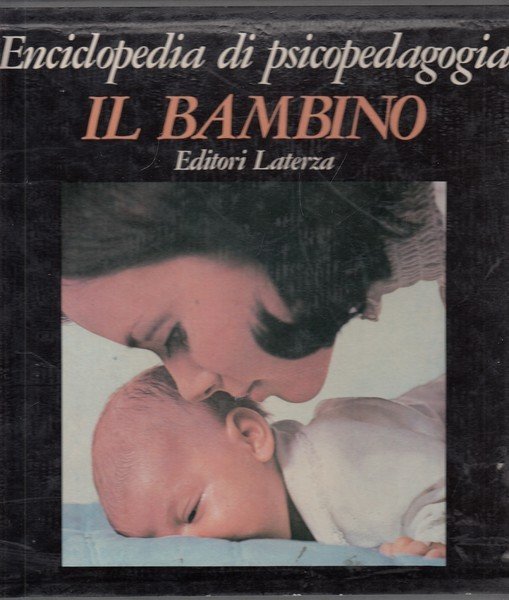 Il bambino. Enciclopedia di psicopedagogia | Immagine principale