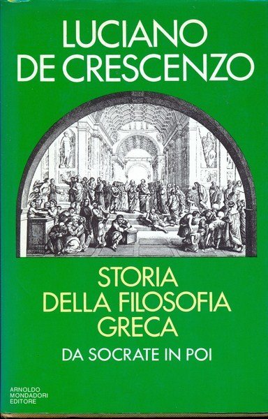Storia della  filosofia greca. Da Socrate in poi