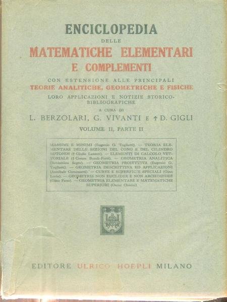Enciclopedia delle matematiche elementari e complementi. Vol II. Parte I-II