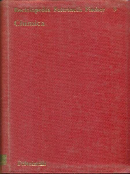 Enciclopedia Feltrinelli Fischer - 9 - Chimica
