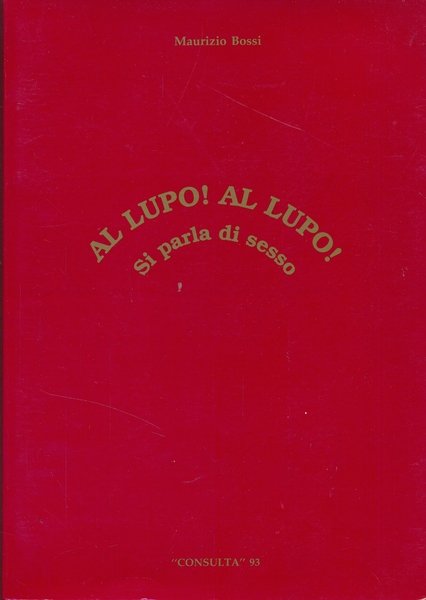Al lupo! Al lupo! Si parla di sesso
