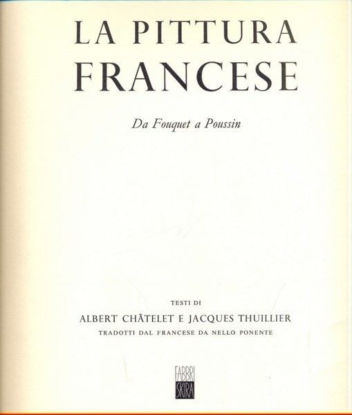 La pittura francese da Fouquet a Poussin