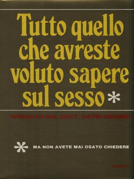 Tutto quello che avreste voluto sapere sul sesso