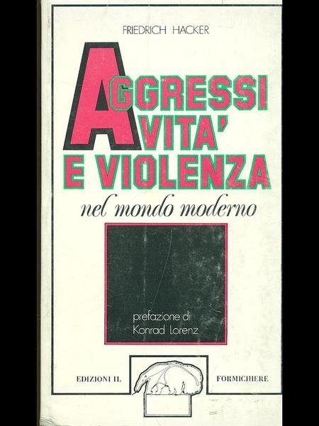 Aggressivita' e violenza nel mondo moderno