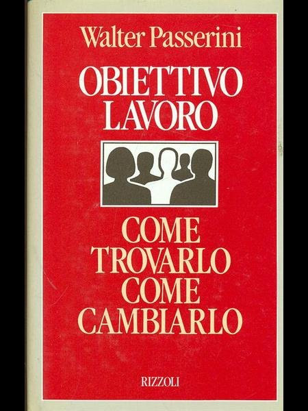 Obiettivo lavoro. Come trovarlo come cambiarlo