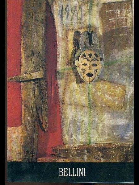 Bellini l'esilio dell'umanita' 1990-1994