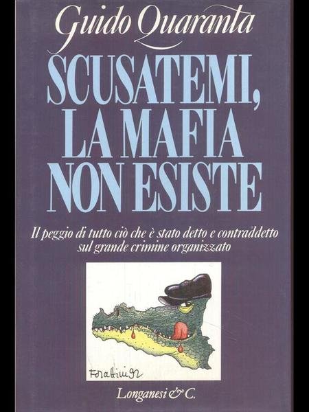 Scusatemi, ma la mafia non esiste