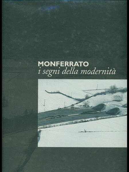 Monferrato, i segni della modernita'