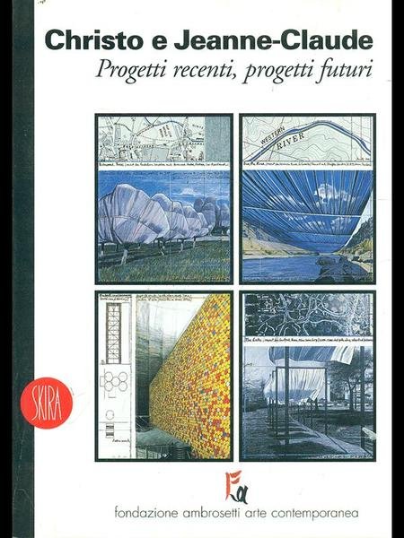Christo e Jeanne-Claude. Progetti recenti, progetti futuri