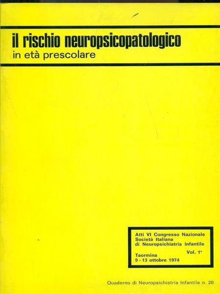 Il rischio neuropsicopatologico in eta' prescolare