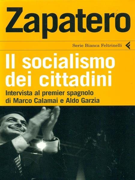 Zapatero Il socialismo dei cittadini