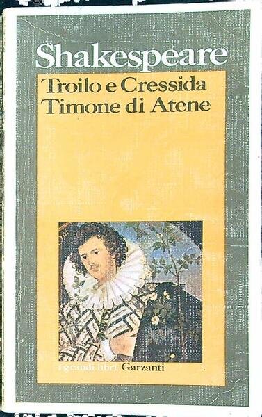 Troilo e Cressida - Timone di Atene