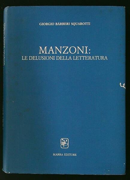 Manzoni: le delusioni della letteratura