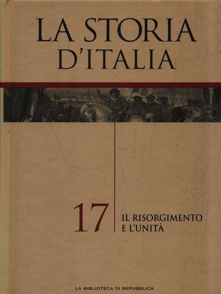 La Storia d'Italia 17. Il risorgimento e l'unita'