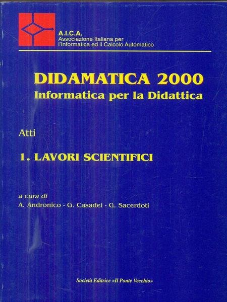 Didamatica 2000 Atti 1 lavori scientifici
