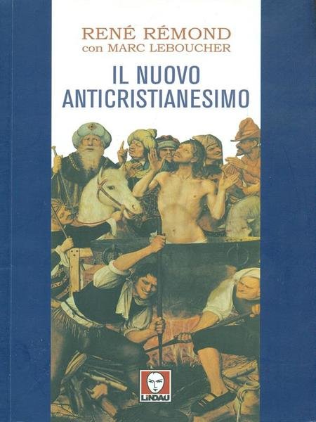 Il nuovo anticristianesimo