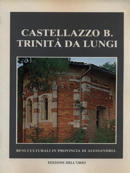 Castellazzo B. Trinita' da Lungi