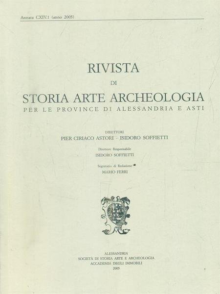 Rivista di storia arte archeologia per le province di Alessandria e Asti. Annata CXIV. 1 - anno 2005