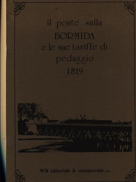 Il ponte sulla Bormida e le sue tariffe di pedaggio