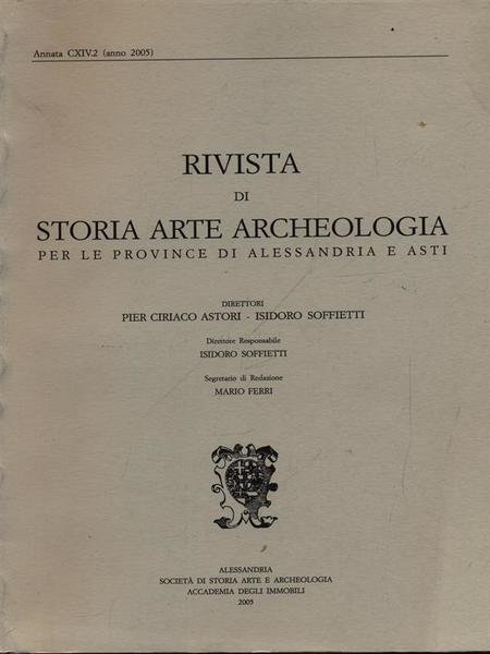 Rivista di storia arte archeologia per le province di Alessandria e Asti /Annata CXIV.2 (anno 2005)