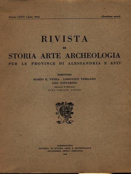 Rivista di storia arte archeologia per le province di Alessandria e Asti Annata  LXXIV/1965