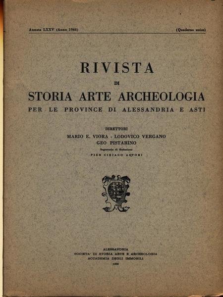 Rivista di storia arte archeologia per le province di Alessandria e Asti Annata  LXXV/1966