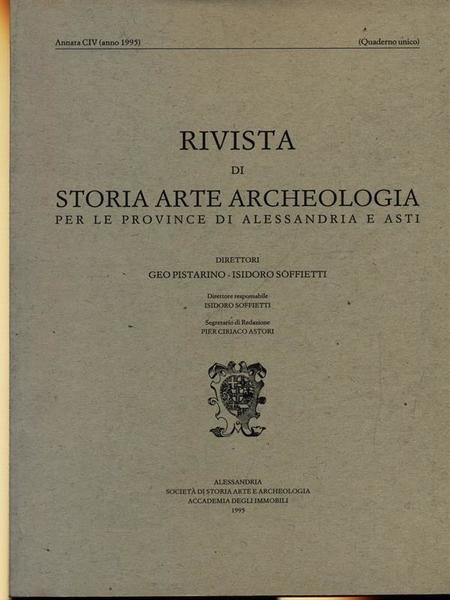 Rivista di storia arte archeologia per le province di Alessandria e Asti. Annata CIV/1995
