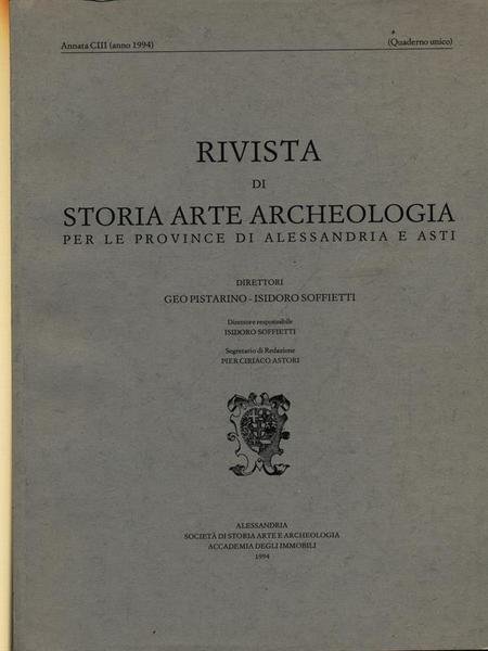 Rivista di storia arte archeologia per le province di Alessandria e Asti. Annata CIII/1994