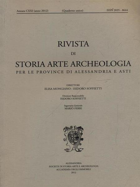 Rivista di storia arte archeologia per le province di Alessandria e Asti CXXI