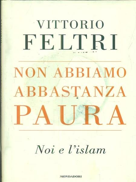 Non abbiamo abbastanza paura. Noi e l'Islam