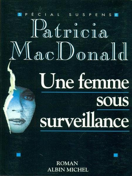 Une femme sous surveillance