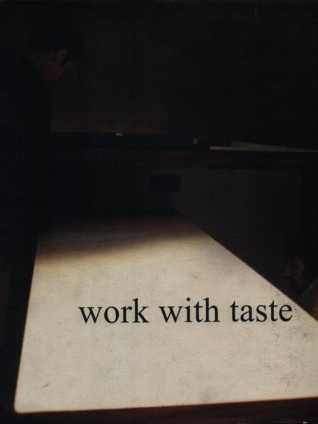 Work with taste