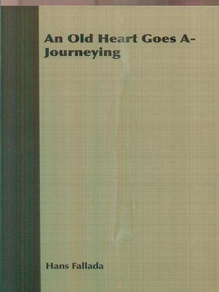 An Old Heart Goes A-Journeying