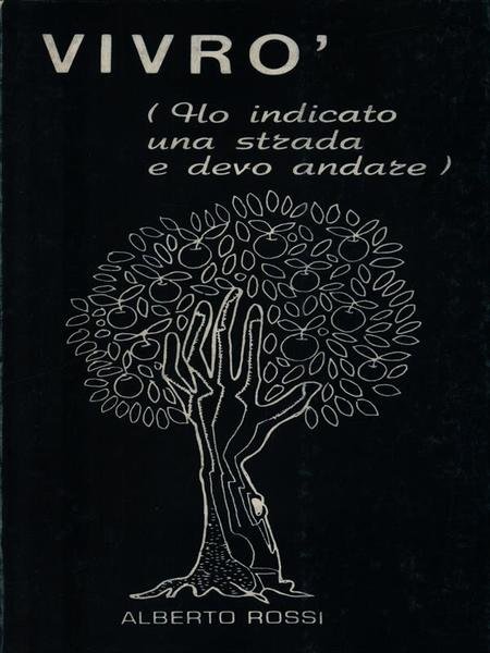 Vivro' (Ho indicato una strada e devo andare)