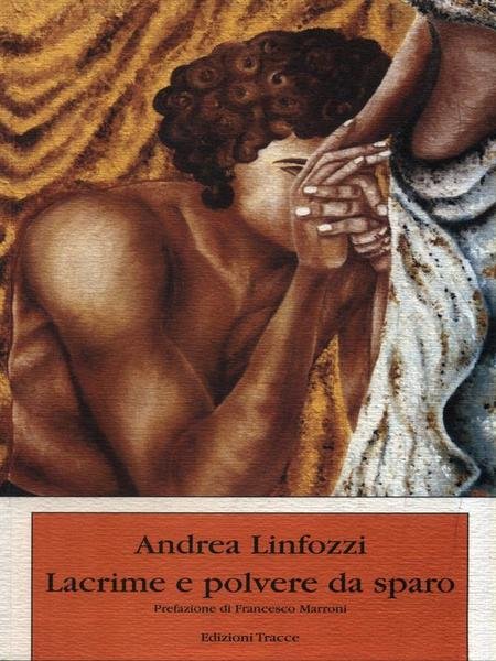Lacrime e polvere da sparo