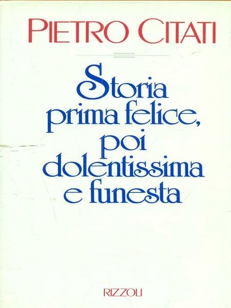 Storia prima felice, poi dolentissima e funesta