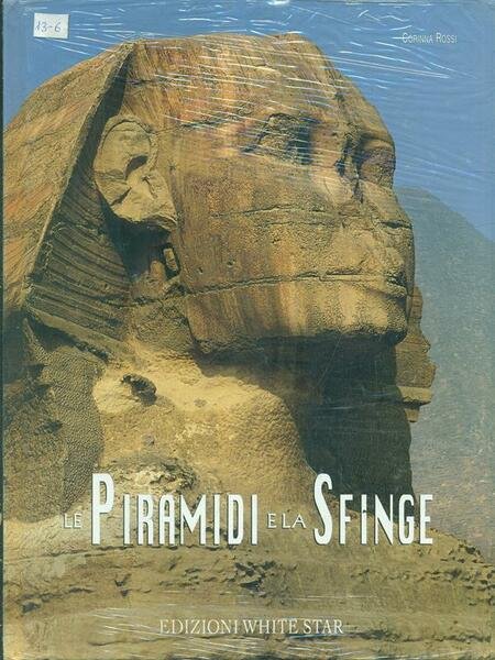 Le Piramidi e la Sfinge