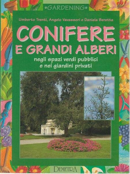 Conifere e grandi alberi negli spazi verdi pubblici e privati