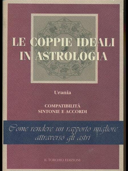 Le coppie ideali in astrologia