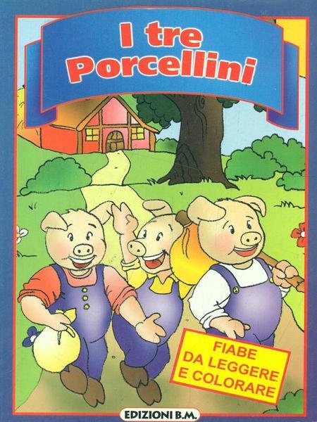 I tre porcellini - Cenerentola
