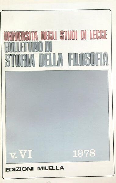 Bollettino di storia della filosofia dell'univ. degli studi di Lecce VI/1978