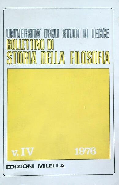 Bollettino di storia della filosofia dell'univ. degli studi di Lecce IV/1976