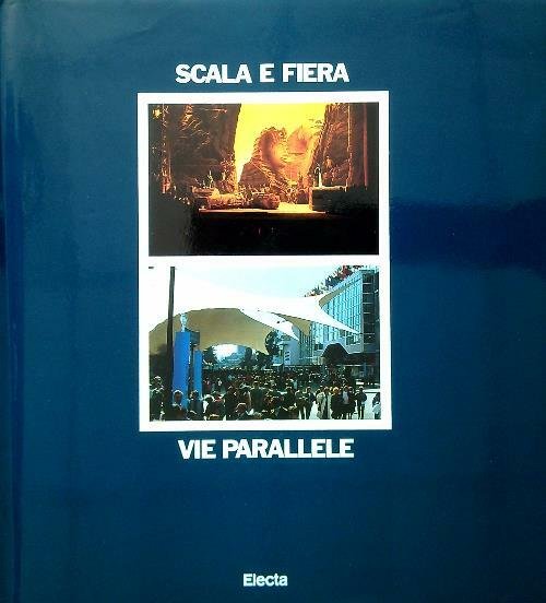 Scala e Fiera: vie parallele