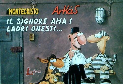 Il signore ama i ladri onesti..